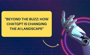 Beyond the Buzz How ChatGPT Is Changing the AI Landscape