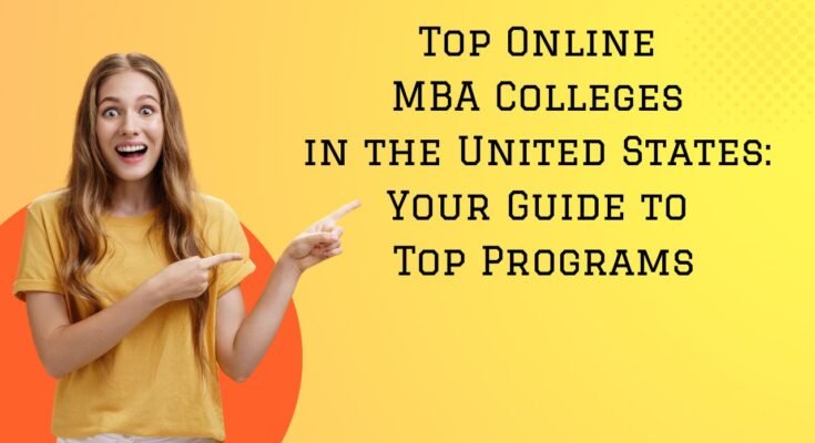 Top Online MBA Colleges in the United States: Your Guide to Top Programs