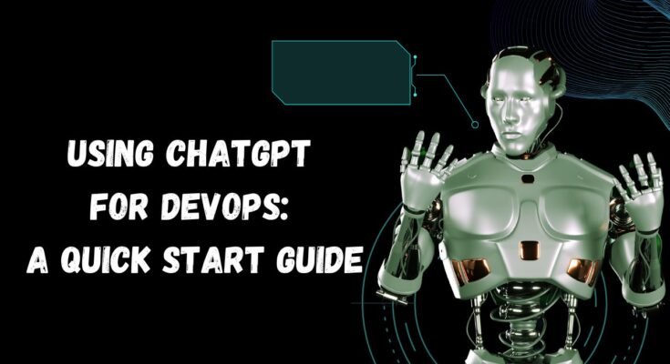 Using ChatGPT for DevOps: A Quick Start Guide